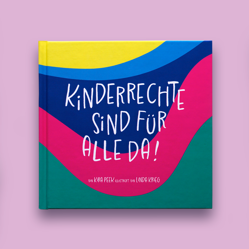 Buch 'KINDERRECHTE SIND FÜR ALLE DA!'